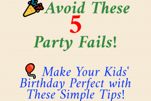 Five Common Mistakes in Planning a Kids’ Birthday Party (and How to Avoid Them)